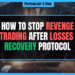 Featured Image for How to Stop Revenge Trading After Losses