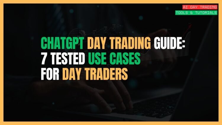 Featured Image for ChatGPT Day Trading Guide: 7 Tested Use Cases for DAY Traders