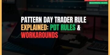 Featured Image for Pattern Day Trader Rule Explained PDT Rules & Workarounds