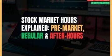 Featured Image for Stock Market Hours Explained: Pre-Market, Regular & After-Hours