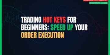 Featured Image for Trading Hot Keys for Beginners: Speed Up Your Order Execution