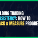 Featured Image for Building Trading Consistency