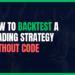 Featured Image for How to Backtest a Trading Strategy Without Code