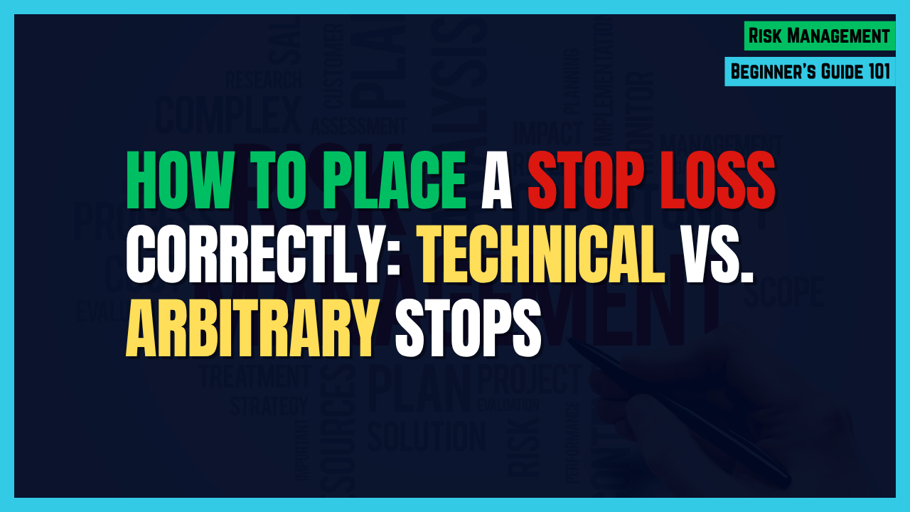 Featured Image for How to Place a Stop Loss Correctly: Technical vs. Arbitrary Stops