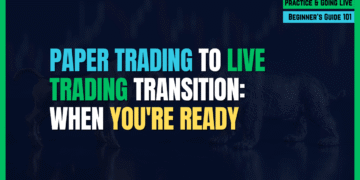 Featured Image for Paper Trading to Live Trading Transition