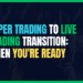 Featured Image for Paper Trading to Live Trading Transition