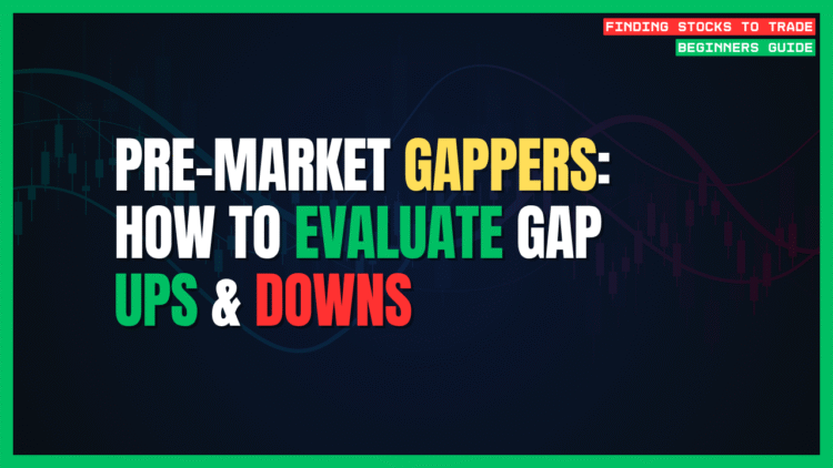 Featured Image for Pre-Market Gappers: How to Evaluate Gap Ups & Downs