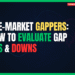 Featured Image for Pre-Market Gappers: How to Evaluate Gap Ups & Downs