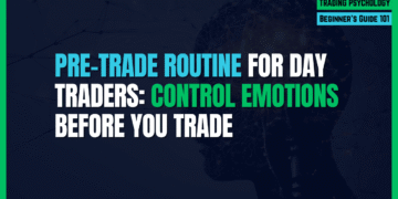 Featured Image for Pre-Trade Routine for Day Traders: Control Emotions Before You Trade