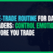 Featured Image for Pre-Trade Routine for Day Traders: Control Emotions Before You Trade