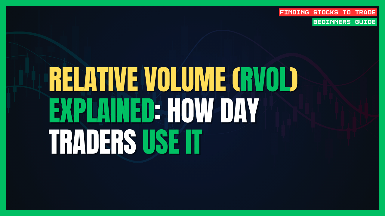 Featured Image for Relative Volume (RVOL) Explained: How Day Traders Use It