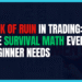 Featured Image for Risk of Ruin in Trading: The Survival Math Every Beginner Needs
