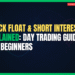 Featured Image for Stock Float & Short Interest Explained: Day Trading Guide for Beginners