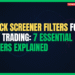 Featured Image for Stock Screener Filters for Day Trading: 7 Essential Filters Explained