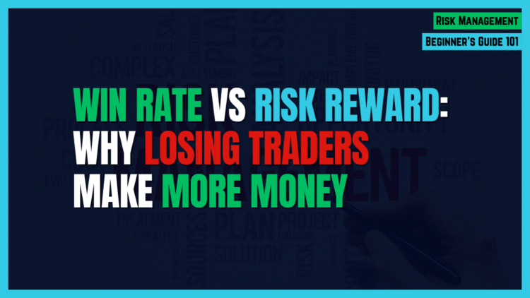 Featured Image for Win Rate vs Risk Reward: Why Losing Traders Make More Money